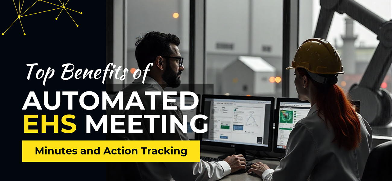 Top Benefits of Automated EHS Meeting Minutes and Action Tracking