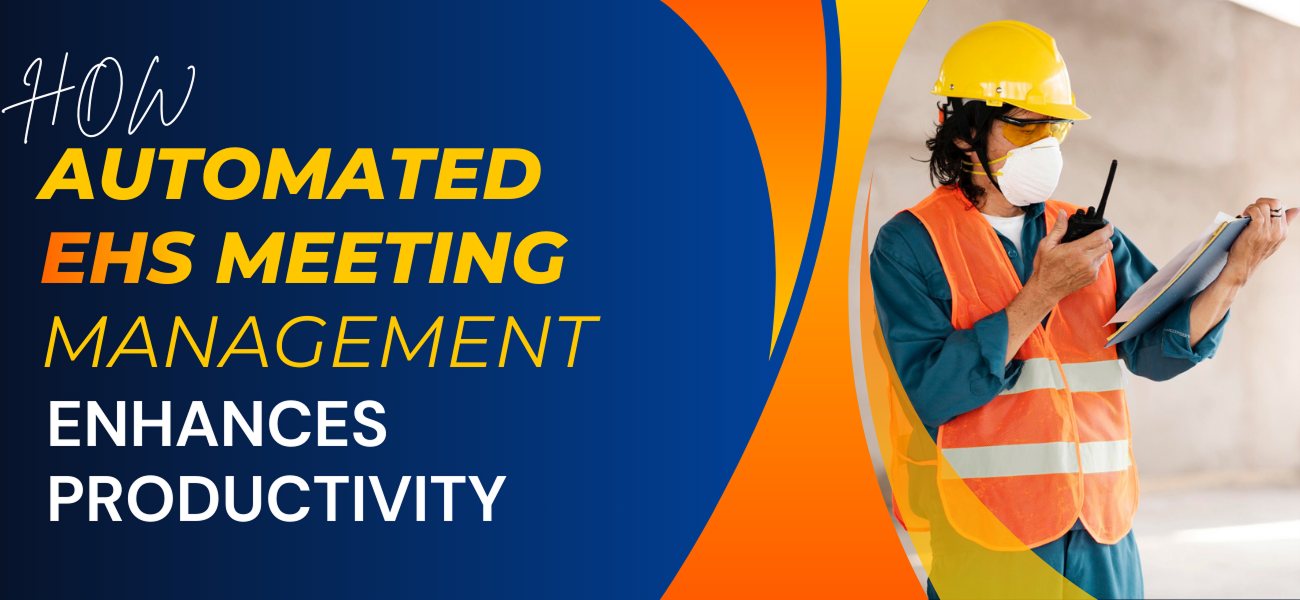 How Automated EHS Meeting Management Enhances Productivity