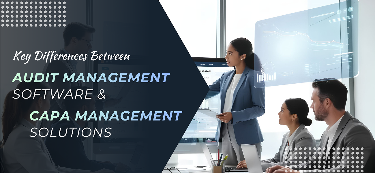 Audit Management Software vs CAPA Management Solutions